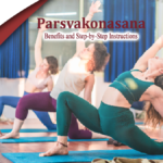 Parsvakonasana - Benefits And Step-by-Step Instructions